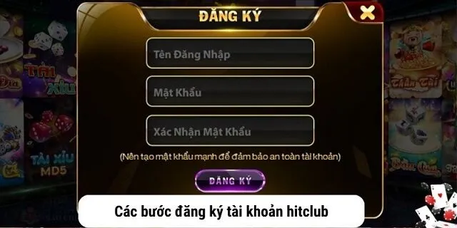 Hướng dẫn cách đăng ký tài khoản tham gia chơi tại Hitclub